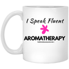 I Speak Fluent Aromatherapy Mug