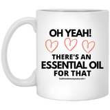 Oh Yeah There's An Essential Oil for That Mug