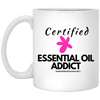 Certified Essential Oil Addict Coffee Mug.