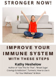 STRONGER NOW! Improve Your Immune System with These Steps